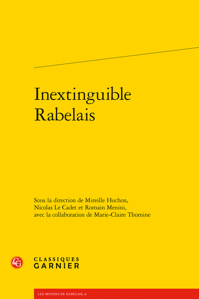 Inextinguible Rabelais - Le ludisme littéraire entre Rabelais et Jean Du Bellay