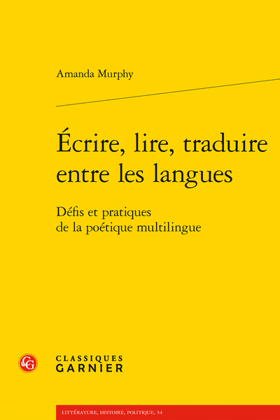 Écrire, lire, traduire entre les langues. Défis et pratiques de la poétique multilingue - Bibliographie