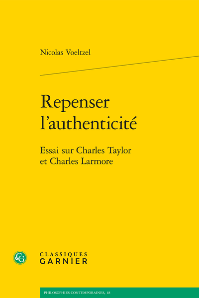 Repenser l'authenticité. Essai sur Charles Taylor et Charles Larmore - Préface