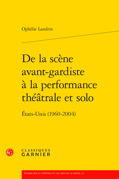 De la scène avant-gardiste à la performance théâtrale et solo. États-Unis (1960-2004) - Bibliographie