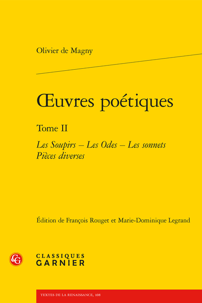 Magny (Olivier de) - Œuvres poétiques. Tome II. Les Soupirs – Les Odes – Les Sonnets – Pièces diverses - Avant-propos