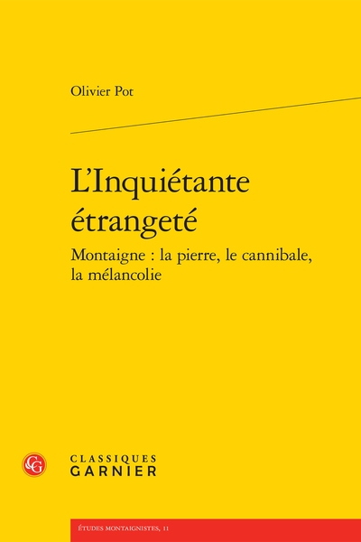L’Inquiétante étrangeté Montaigne : la pierre, le cannibale, la mélancolie - Post-scriptum 1992