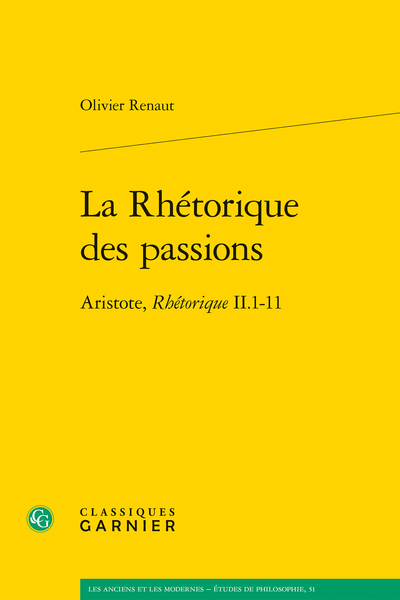 La Rhétorique des passions. Aristote, Rhétorique II.1-11