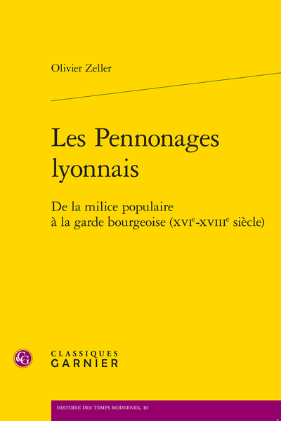 Les Pennonages lyonnais. De la milice populaire à la garde bourgeoise (XVIe-XVIIIe siècle) - Abréviations
