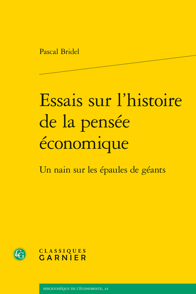 Essais sur l’histoire de la pensée économique. Un nain sur les épaules de géants - Léon Walras, théorie et politique économiques