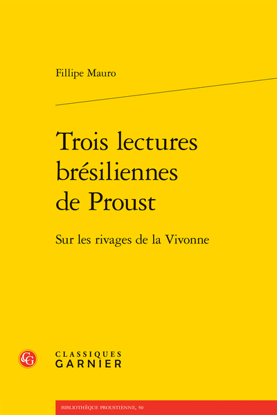 Trois lectures brésiliennes de Proust. Sur les rivages de la Vivonne - Bibliographie
