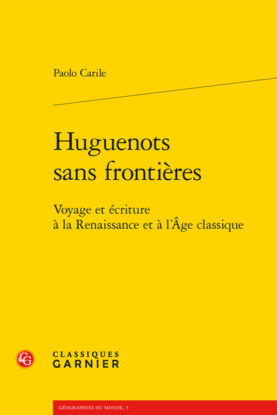 Huguenots sans frontières. Voyage et écriture à la Renaissance et à l’Âge classique - Chapitre 2