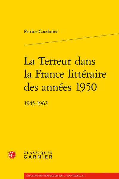 La Terreur dans la France littéraire des années 1950. 1945-1962 - Table des matières