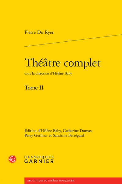 Du Ryer (Pierre) - Théâtre complet. Tome II - Table des matières