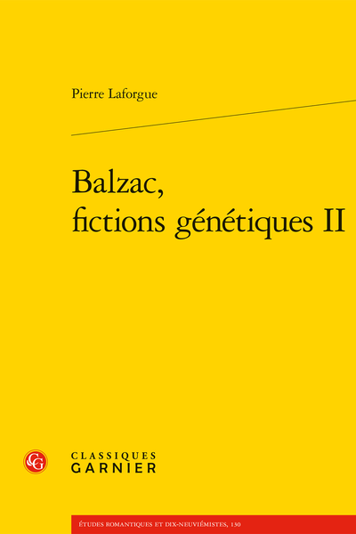 Balzac, fictions génétiques II - Table des matières
