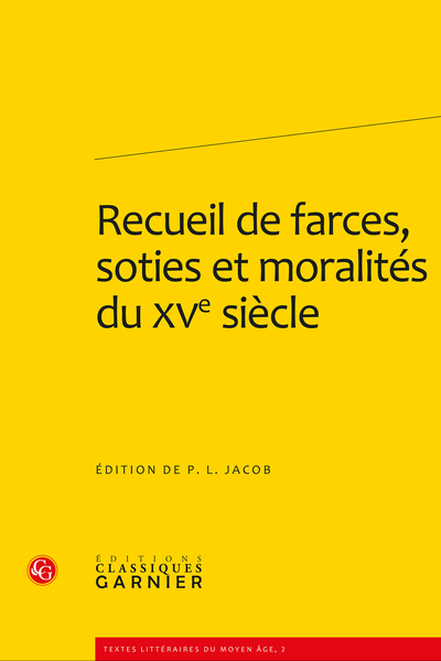 Recueil de farces, soties et moralités du XVe siècle - Avertissement de l'éditeur
