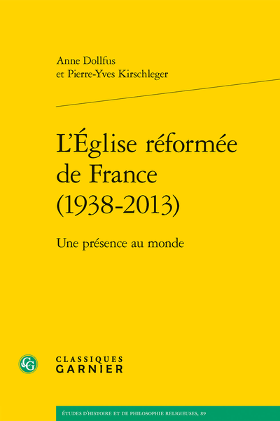L’Église réformée de France (1938-2013). Une présence au monde - Table des matières