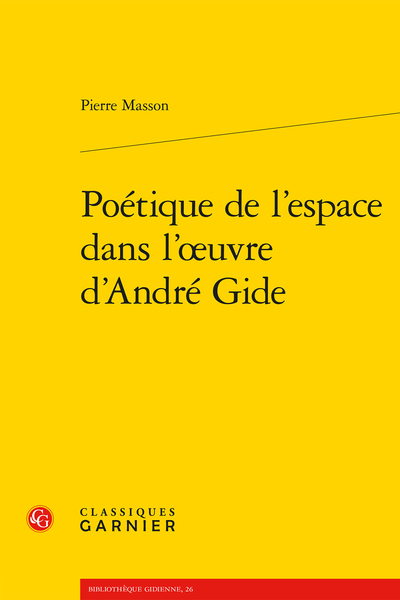 Poétique de l’espace dans l’œuvre d’André Gide - Introduction
