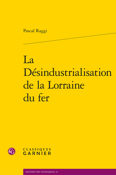 La Désindustrialisation de la Lorraine du fer - Index des lieux, mines, pays, procédés sidérurgiques et usines