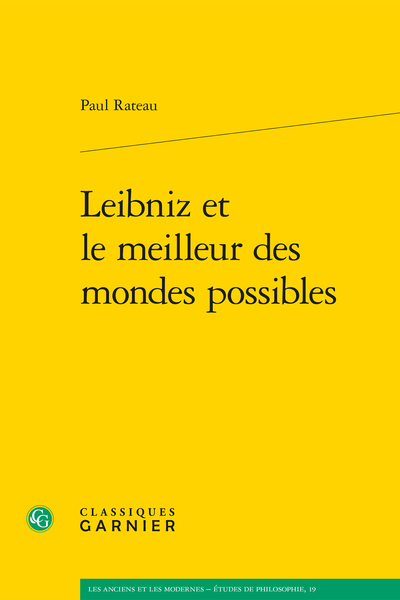 Leibniz et le meilleur des mondes possibles - Table des matières