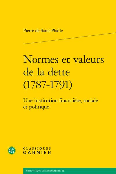Normes et valeurs de la dette (1787-1791). Une institution financière, sociale et politique - Conclusion de la première partie