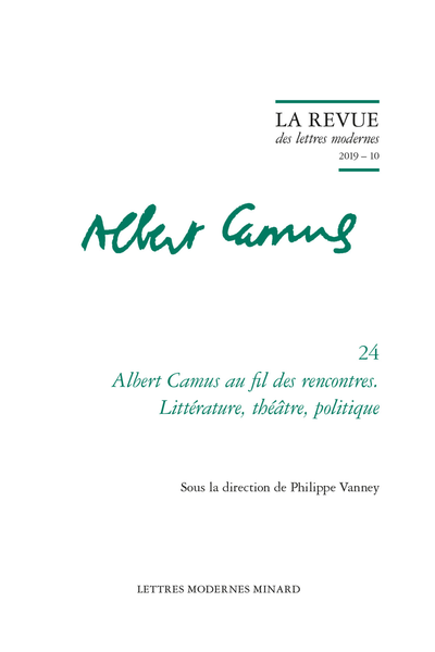 Albert Camus au fil des rencontres. Littérature, théâtre, politique. 2019 – 10