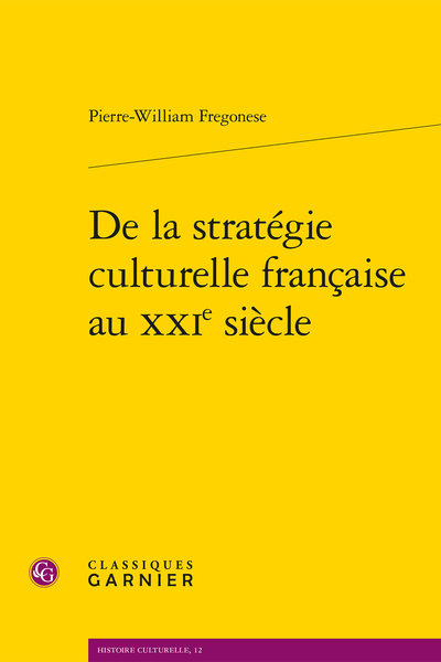 De la stratégie culturelle française au XXIe siècle - Introduction générale