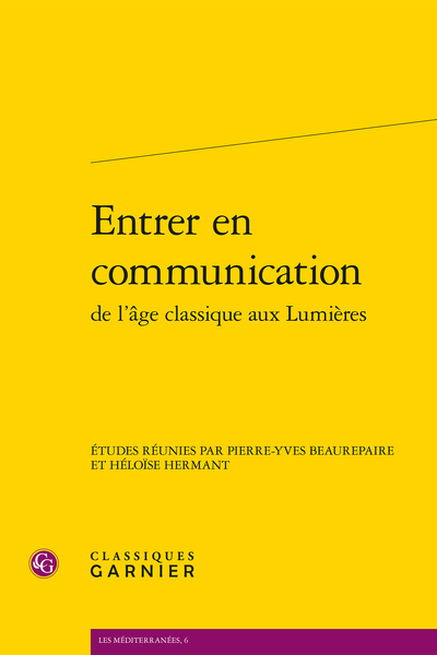 Entrer en communication de l’âge classique aux Lumières - Introduction