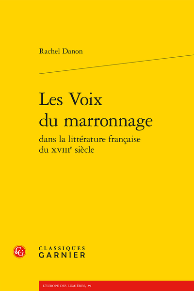 Les Voix du marronnage dans la littérature française du XVIIIe siècle - Introduction