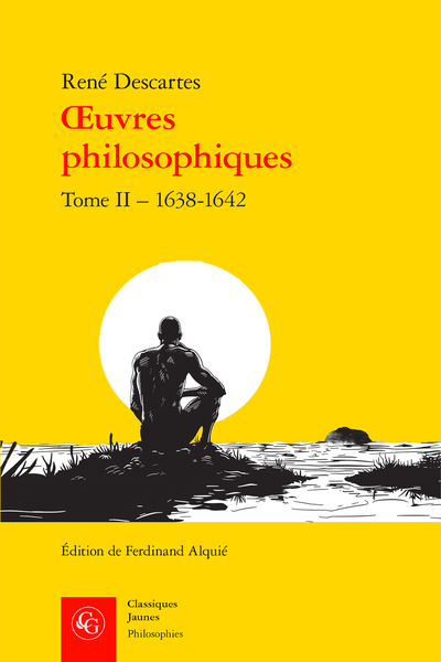 Descartes (René) - Œuvres philosophiques. Tome II – 1638-1642 - Lettre au Père Dinet