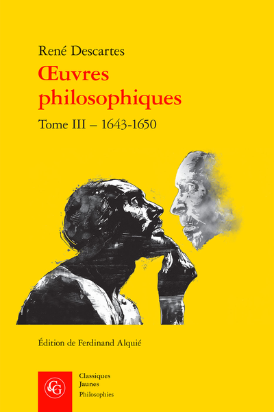 Descartes (René) - Œuvres philosophiques. Tome III – 1643-1650 - Les passions de l'âme