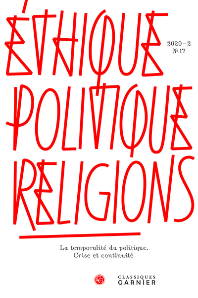 Éthique, politique, religions. 2020 – 2, n° 17. La temporalité du politique. Crise et continuité - La dictature et le spectre de la répétition