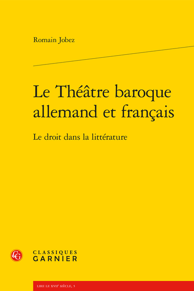 Le Théâtre baroque allemand et français. Le droit dans la littérature - Table des illustrations