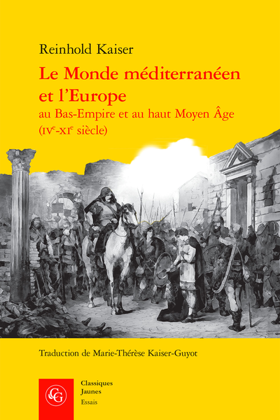 Le Monde méditerranéen et l’Europe au Bas-Empire et au haut Moyen Âge (IVe-XIe siècle) - Bibliographie sélective