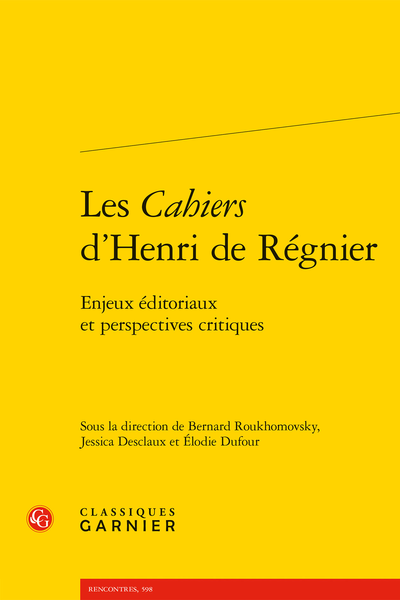 Les Cahiers d’Henri de Régnier. Enjeux éditoriaux et perspectives critiques - Note