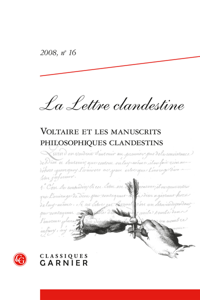 La Lettre clandestine. 2008, n° 16. Voltaire et les manuscrits philosophiques clandestins - Poésie, philosophie, clandestinité