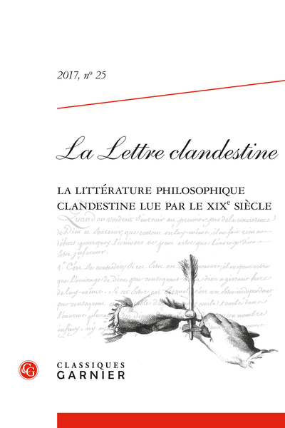 La Lettre clandestine. 2017, n° 25. La littérature philosophique clandestine lue par le XIXe siècle - Sommaire