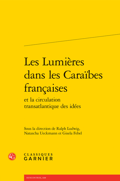 Les Lumières dans les Caraïbes françaises et la circulation transatlantique des idées - Table des matières