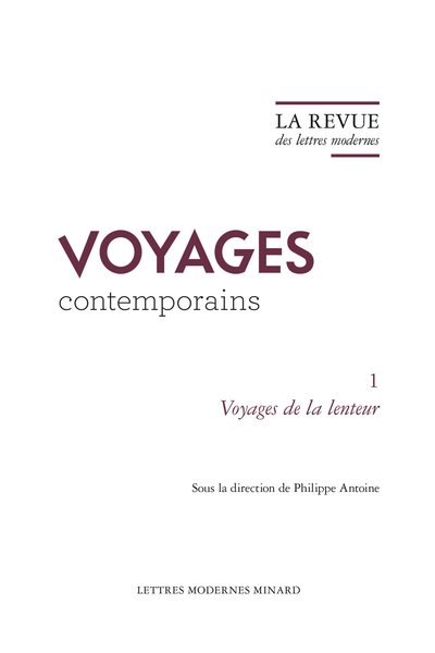 La Revue des lettres modernes. Voyages de la lenteur - Voyages contemporains