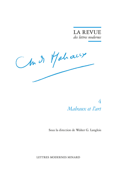 La Revue des lettres modernes. Malraux et l'art - Le dialogue entre André Malraux et Pablo Picasso