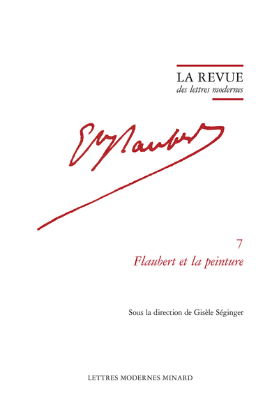 La Revue des lettres modernes. Flaubert et la peinture - Les Notes prises par Flaubert sur la revue L'Artiste