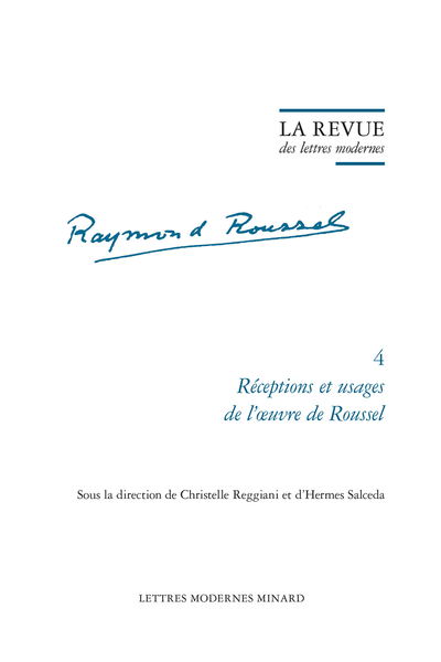 La Revue des lettres modernes. Réceptions et usages de l’œuvre de Roussel - L’œuvre de Raymond Roussel à la scène : 1986–2009