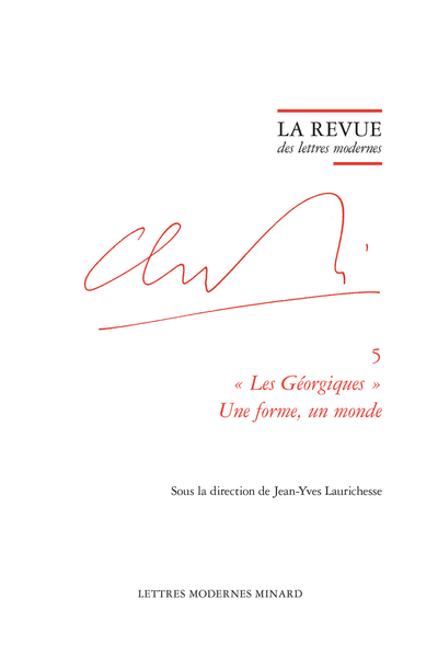 La Revue des lettres modernes. « Les Géorgiques » Une forme, un monde - Claude Simon : 1913-2005