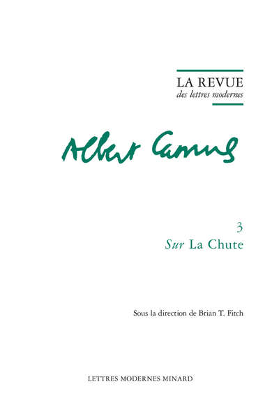 La Revue des lettres modernes. Sur La Chute - L'image du miroir dans l’œuvre romanesque de Camus