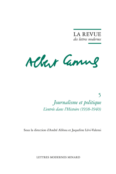 La Revue des lettres modernes. Journalisme et politique L'entrée dans l'Histoire (1938-1940) - Le Descartes Dostoïevskien de La Chute d'Albert Camus