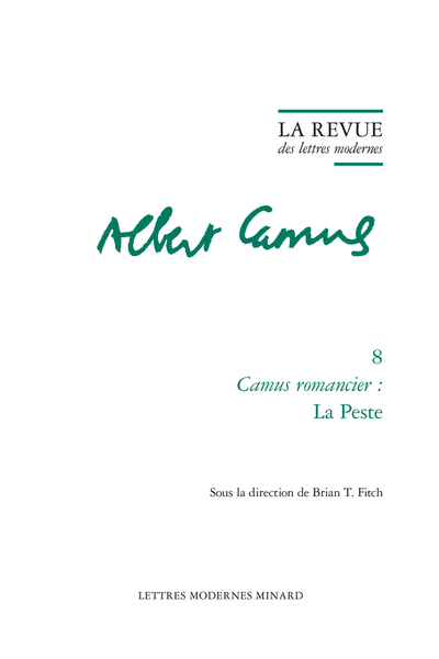La Revue des lettres modernes. Camus romancier : La Peste - La vision schizophrène chez Meursault