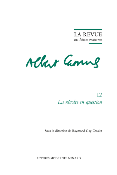 La Revue des lettres modernes. La révolte en question - Une relecture chiffrée du « Renégat » d'Albert Camus