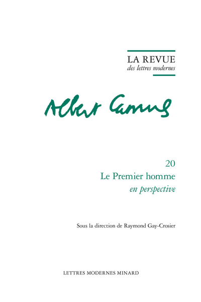 La Revue des lettres modernes. Le Premier homme en perspective - Camus urbi et orbi