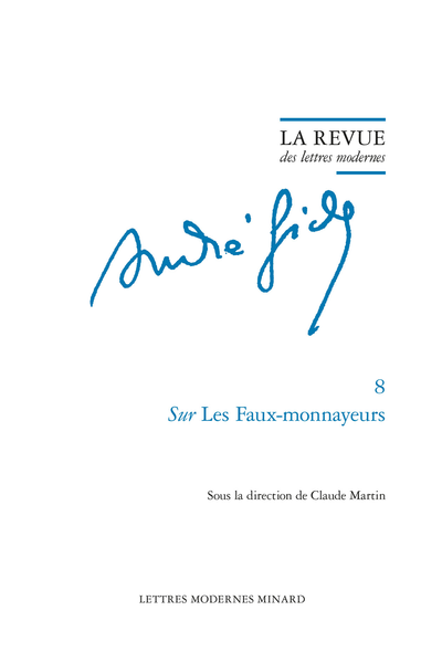 La Revue des lettres modernes. Sur Les Faux-monnayeurs - Les Faux-monnayeurs : roman, mise en abyme, répétition