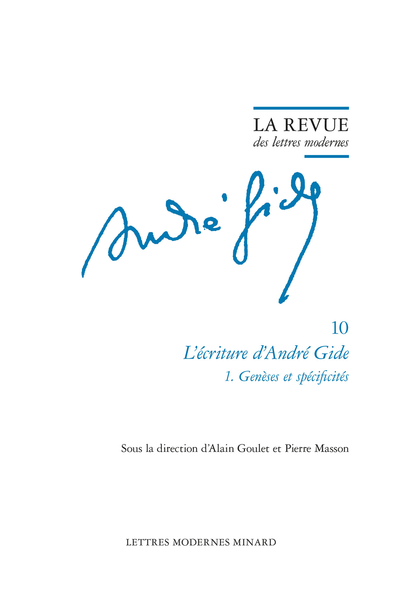 La Revue des lettres modernes. L'écriture d'André Gide (1. Genèses et spécificités) - Avant-propos