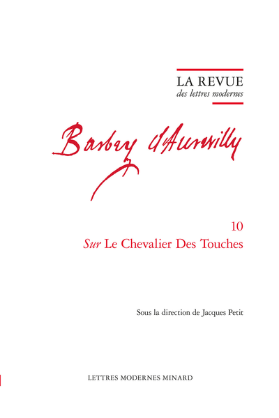 La Revue des lettres modernes. Sur Le Chevalier Des Touches - État des lettres connues de Barbey d'Aurevilly