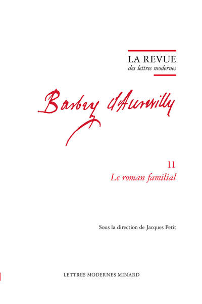La Revue des lettres modernes. Le roman familial - La question du père dans les romans de Barbey d'Aurevilly