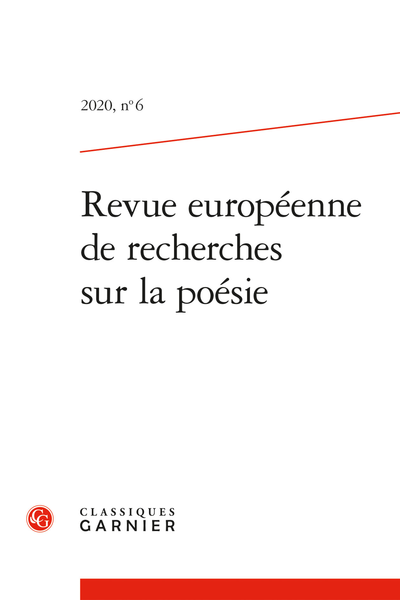 Revue européenne de recherches sur la poésie. 2020, n° 6. varia - Les dédicaces à Baudelaire dans les poèmes de Damien Dickès