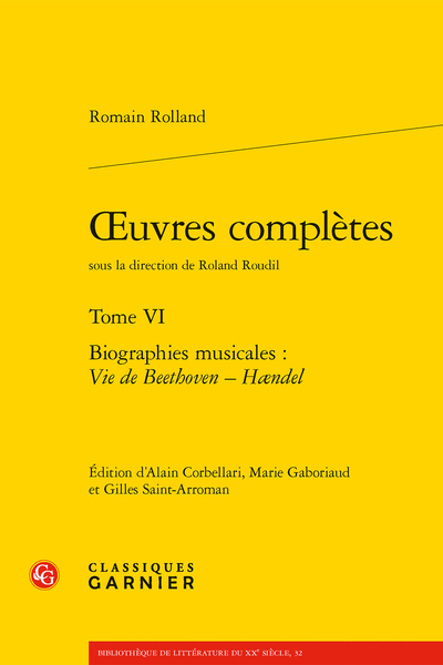 Rolland (Romain) - Œuvres complètes. Tome VI. Biographies musicales : Vie de Beethoven – Haendel - Chronologie