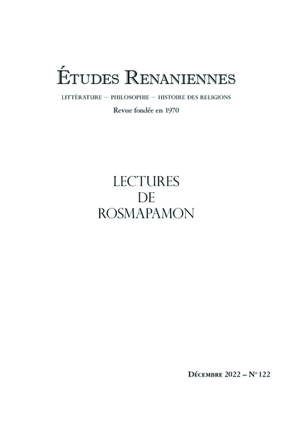 Études renaniennes. 2022 Littérature – Philosophie – Histoire des Religions, n° 122. Lectures de Rosmapamon - Résumés